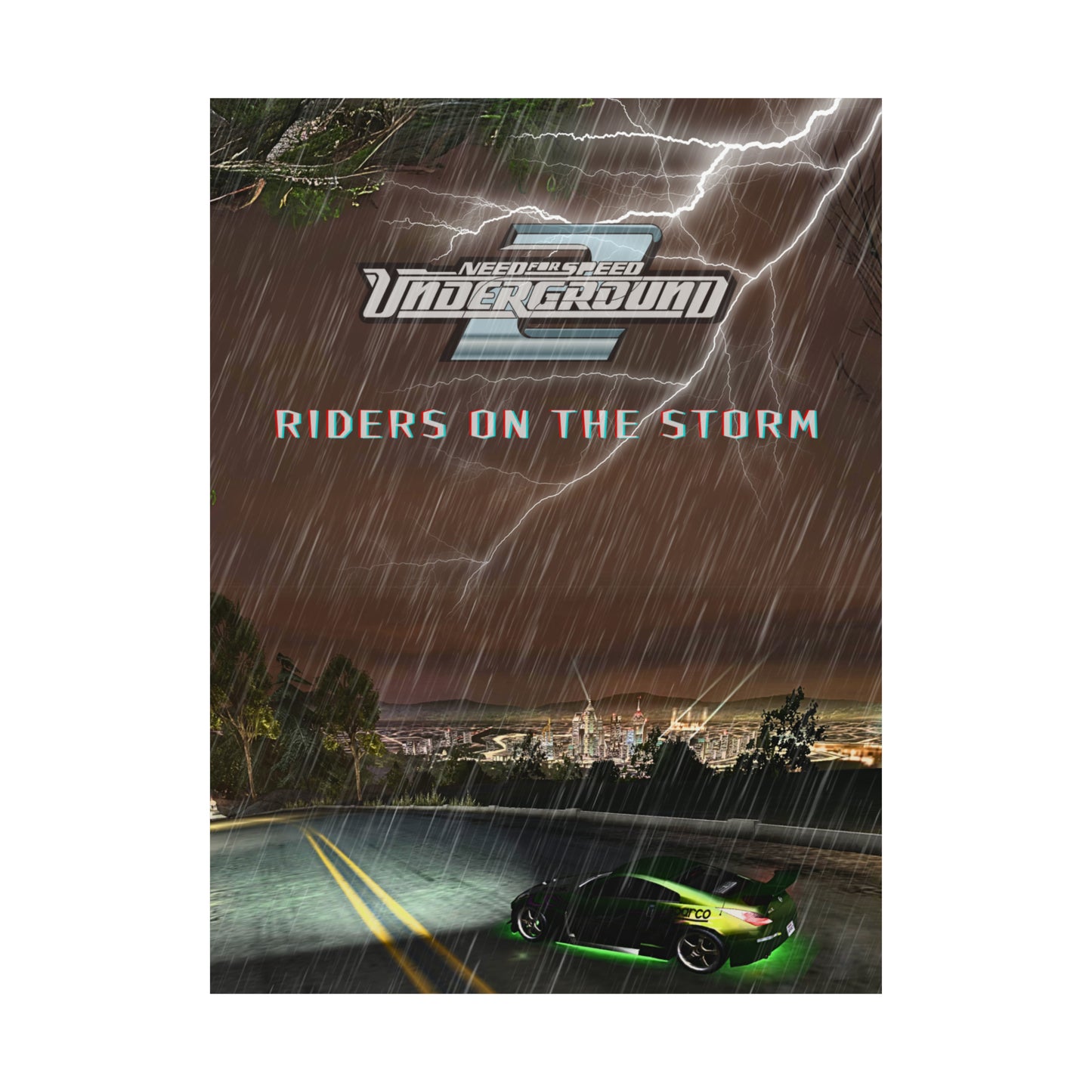 **๐๏ธ NFS Underground 2 "Riders on the Storm" Poster ๐๐**