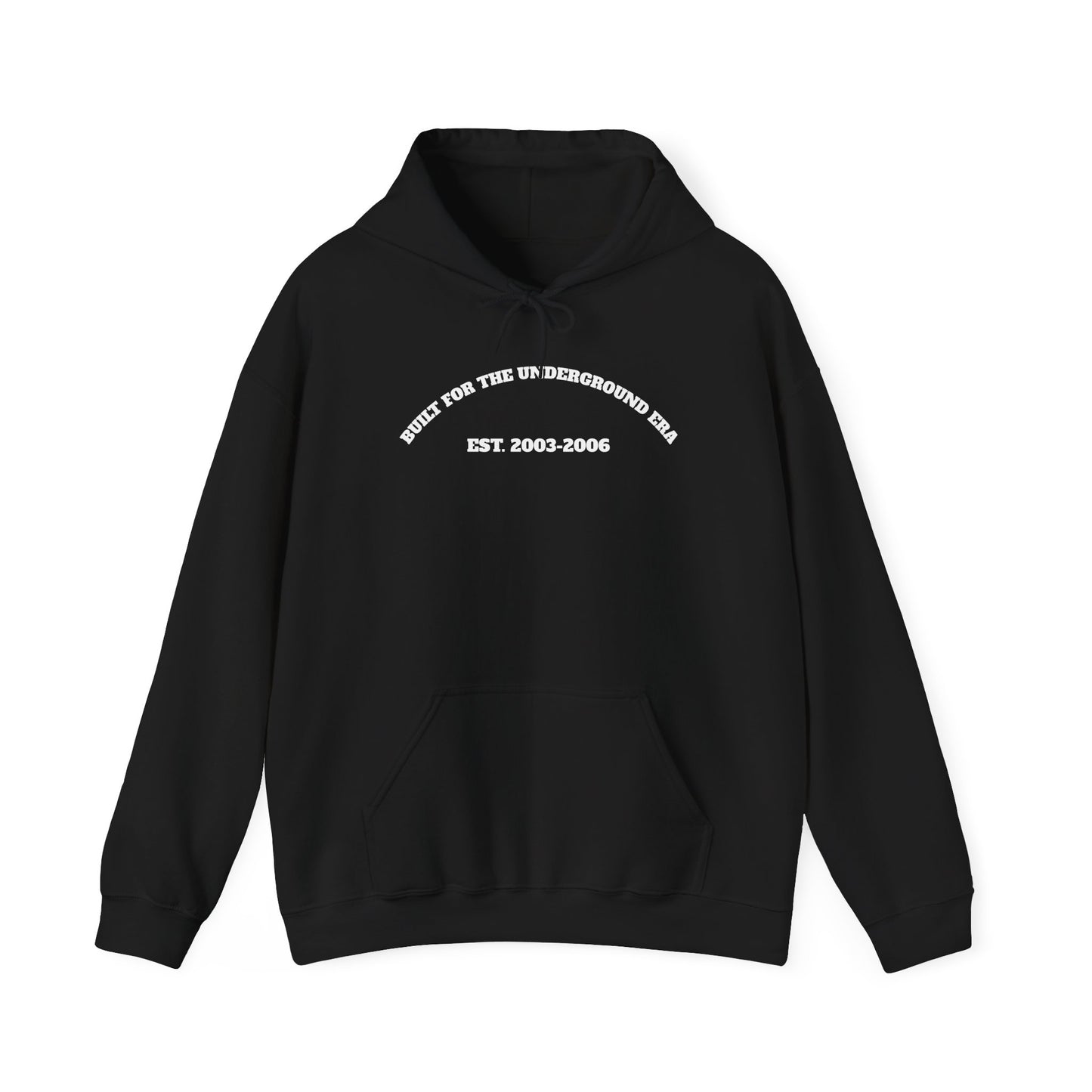 Built for the Underground Era – Hoodie