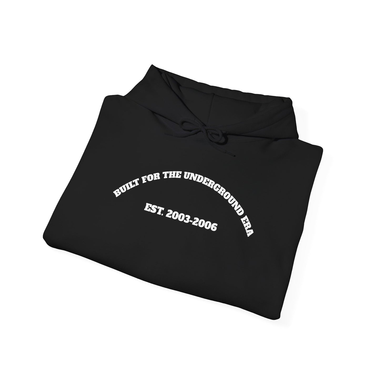 Built for the Underground Era – Hoodie